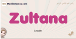 Zultana muslim girls name and meaning, islamic girls name Zultana