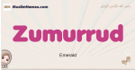 Zumurrud muslim girls name and meaning, islamic girls name Zumurrud