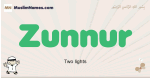 Zunnur muslim boys name and meaning, islamic boys name Zunnur