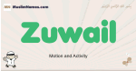 Zuwail muslim boys name and meaning, islamic boys name Zuwail