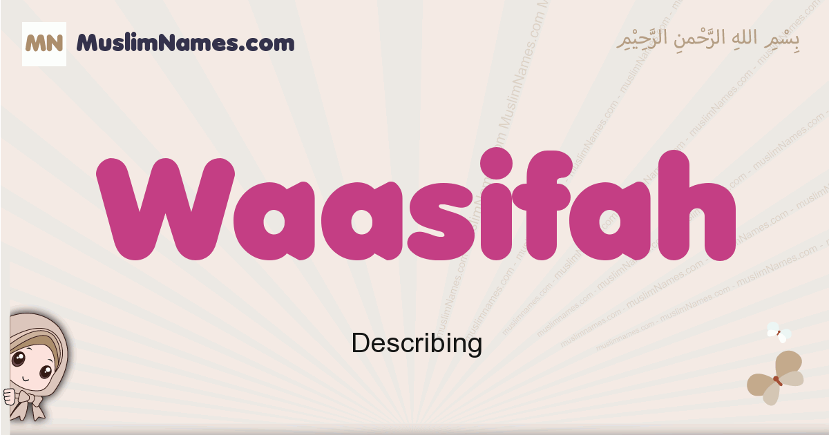 Waasifah muslim girls name and meaning, islamic girls name Waasifah