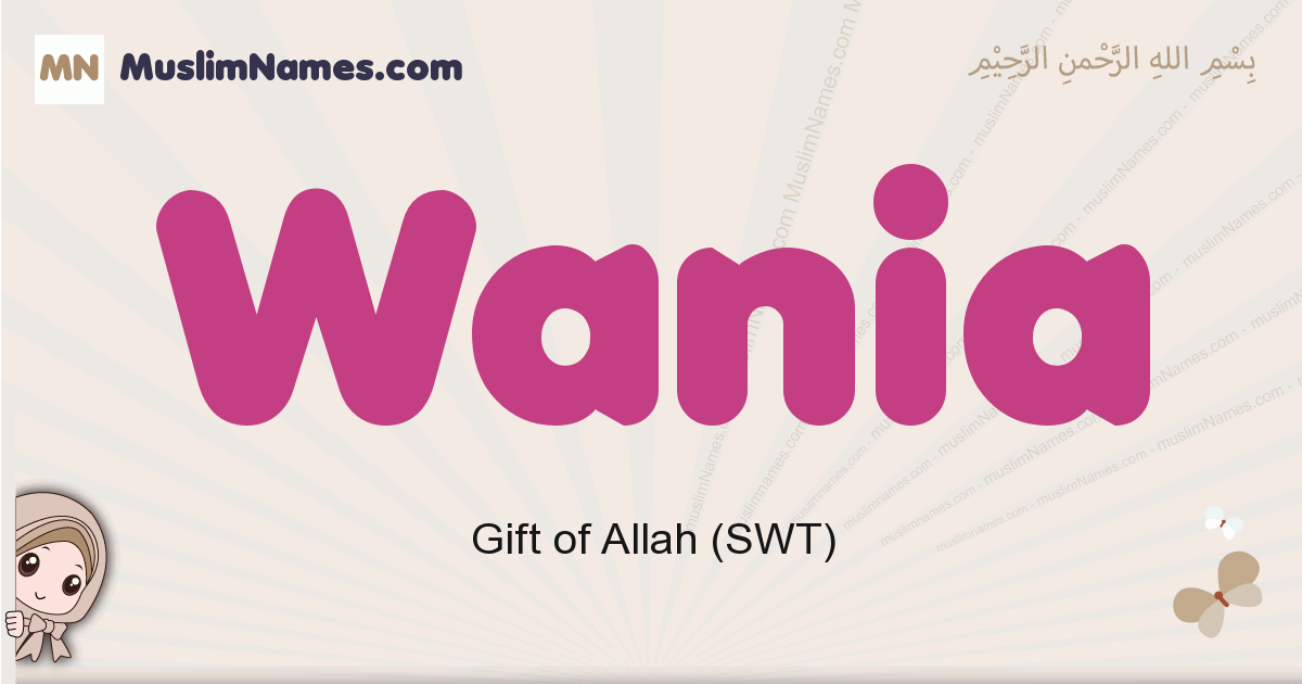 Wania muslim girls name and meaning, islamic girls name Wania