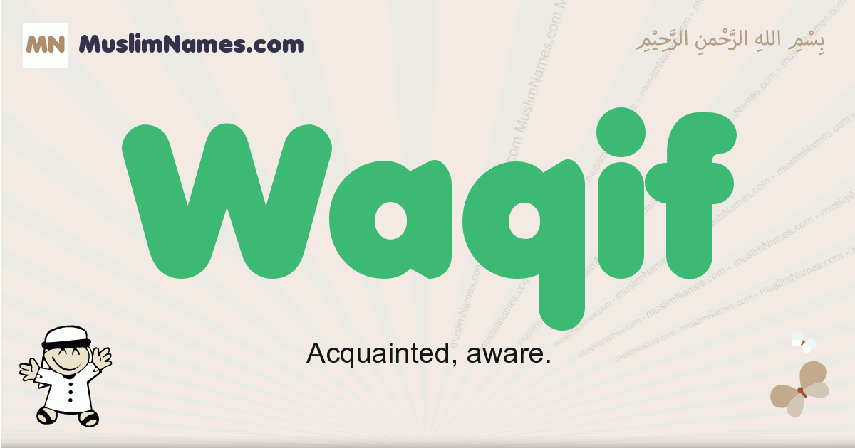 Waqif Meaning Of The Muslim Baby Name Waqif