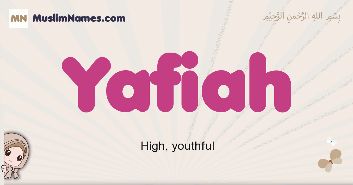 Yafiah muslim girls name and meaning, islamic girls name Yafiah