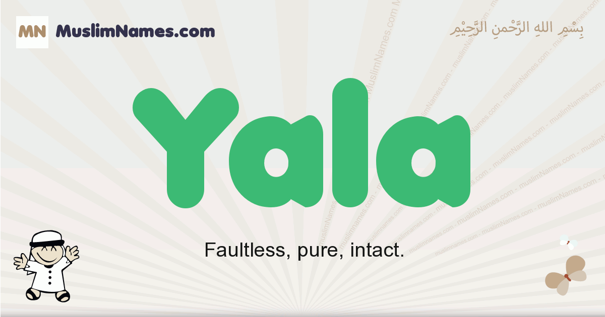 Yala Meaning of the Muslim baby name Yala