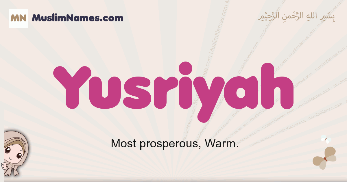 Yusriyah muslim girls name and meaning, islamic girls name Yusriyah