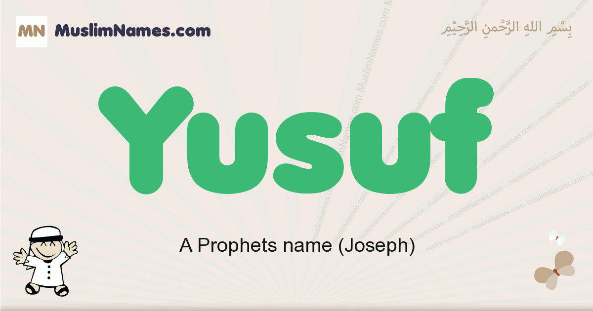 Yusuf muslim boys name and meaning, islamic boys name Yusuf