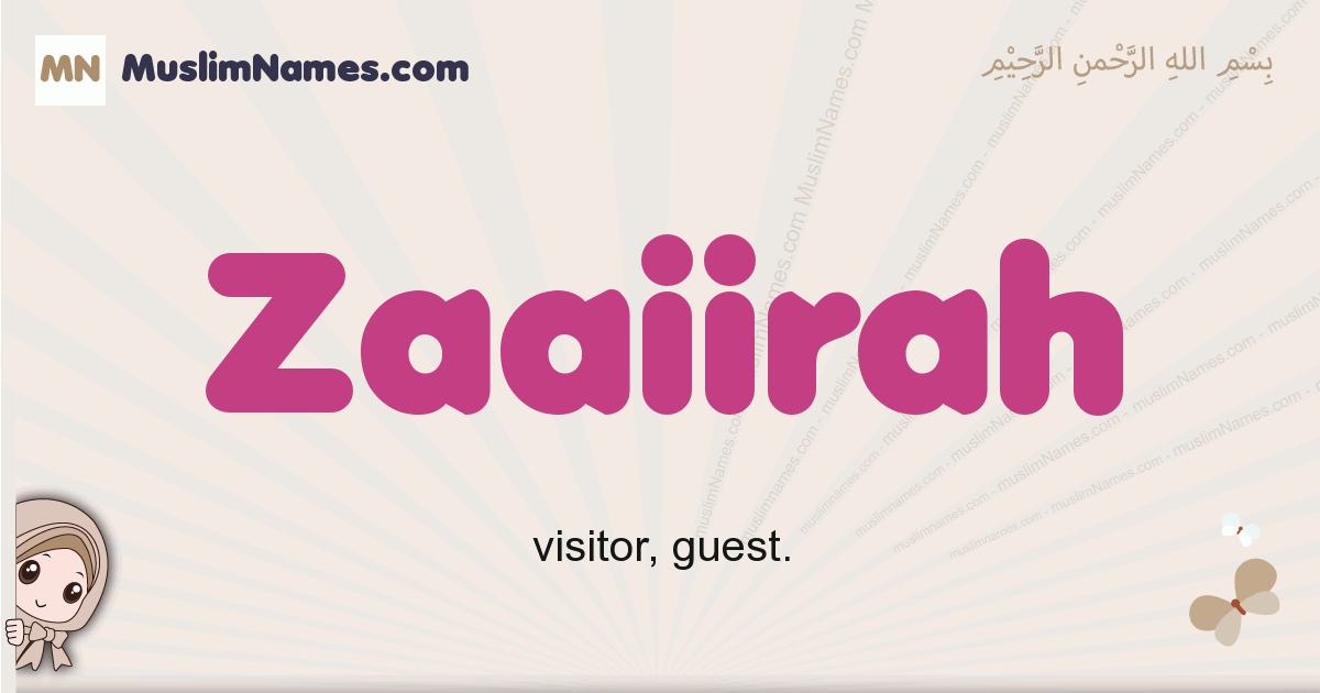 Zaaiirah muslim girls name and meaning, islamic girls name Zaaiirah