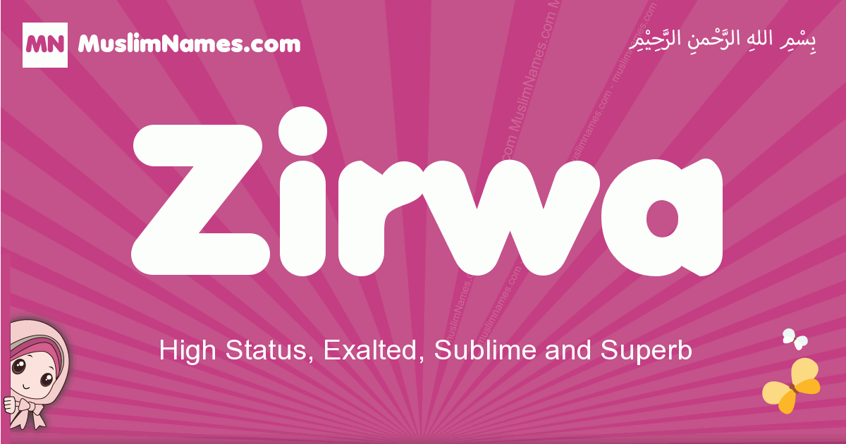 Zirwa Meaning Of The Muslim Baby Name Zirwa